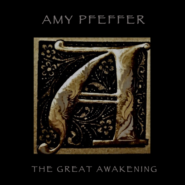 The Great Awakening – Amy Pfeffer’s New Single!